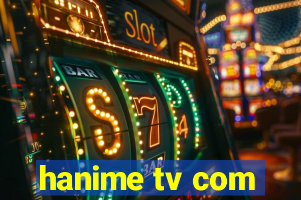 hanime tv com